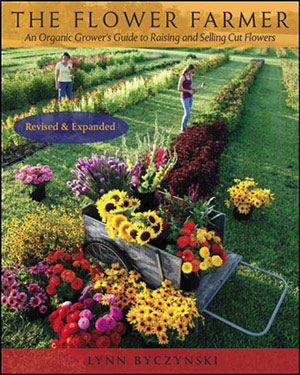 THE FLOWER FARMER Revised and Expanded Edition An Organic Growers Guide to - photo 4