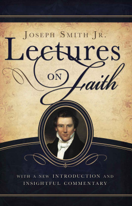 Joseph Smith Jr. - Lectures on Faith