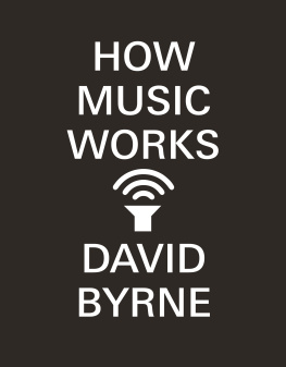 Byrne How Music Works