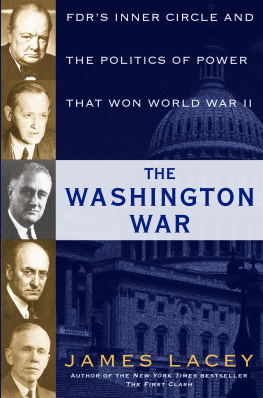 Byrnes James Francis - The Washington war: FDRs inner circle and the politics of power that won World War II