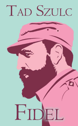 Tad Szulc - Fidel: A Critical Portrait