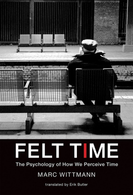 Butler Erik - Felt time: the psychology of how we perceive time