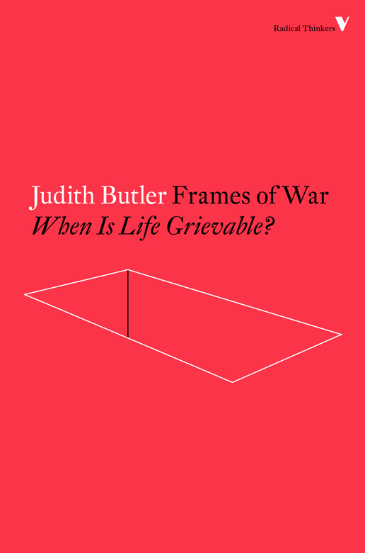 Frames of War JUDITH BUTLER is Maxine Elliot Professor of Rhetoric and - photo 1