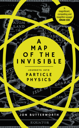 Butterworth - A map of the invisible: particle physics for the curious