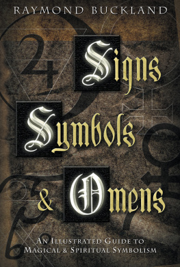 Buckland - Signs, Symbols & Omens: An Illustrated Guide to Magical & Spiritual Symbolism