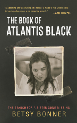 Betsy Bonner - The Book of Atlantis black; The Search for a Sister Gone Missing