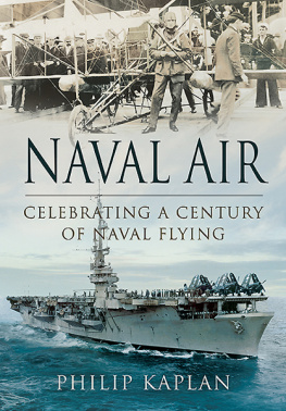 Kaplan Naval air: celebrating a century of naval flying
