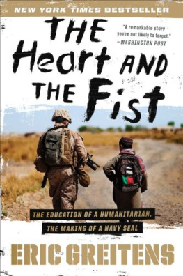 Greitens The heart and the fist: the education of a humanitarian, the making of a Navy SEAL