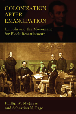 Lincoln Abraham - Colonization after emancipation: Lincoln and the movement for black resettlement