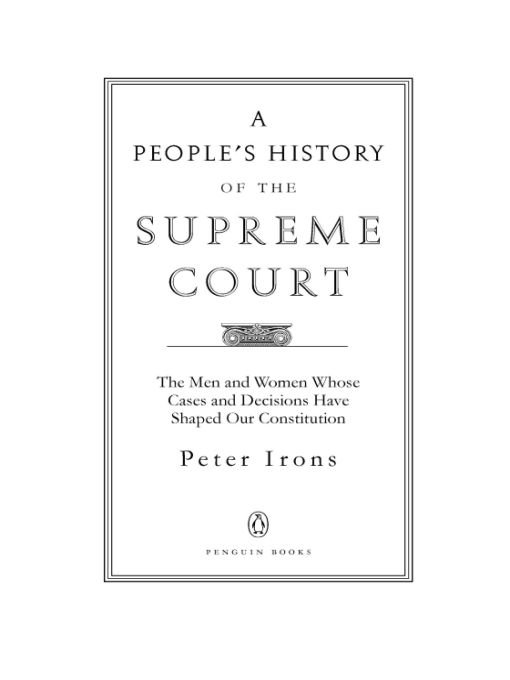 Table of Contents Praise for A Peoples History of the Supreme Court - photo 1