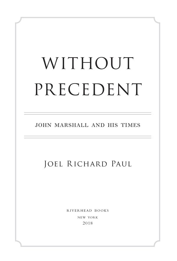 Without Precedent John Marshall and His Times - image 1