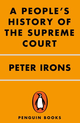 USA Supreme Court A peoples history of the Supreme Court: the men and women whose cases and decisions have shaped our Constitution