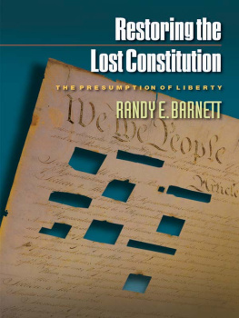 Barnett - Restoring the lost constitution: the presumption of liberty