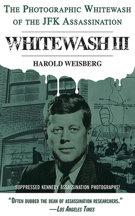 Weisberg Whitewash III: the Photographic Whitewash of the JFK Assassination