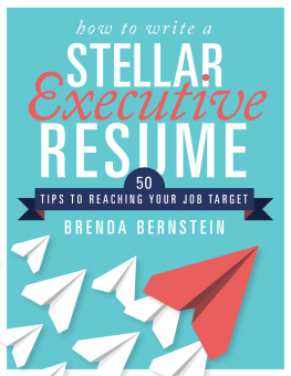 Bernstein How to write a stellar executive resume: 50 tips to reaching your job target