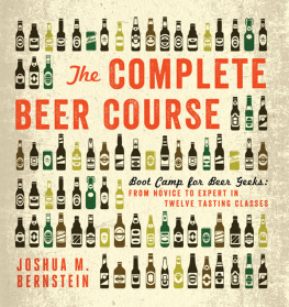 Bernstein - The complete beer course: boot camp for beer geeks: from novice to expert in twelve tasting classes