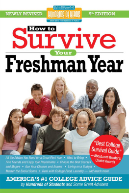 Bernstein Mark W. - How to Survive Your Freshman Year: By Hundreds of College Sophomores, Juniors, and Seniors Who Did