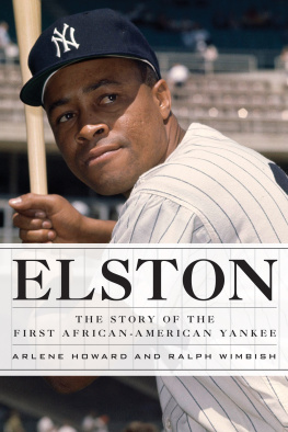 Berra Yogi - Elston and Me: the Story of the First Black Yankee