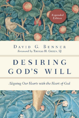 David G. Benner - Desiring Gods Will (The Spiritual Journey)