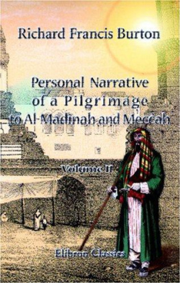 Burton Richard Francis - Personal Narrative of a Pilgrimage to Al-Madinah and Meccah: Volume 2