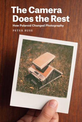 Buse - The Camera Does the Rest How Polaroid Changed Photography
