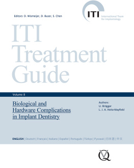 Buser Daniel - ITI Treatment Guide Volume 8 Biological and Hardware Complications in Implant Dentistry