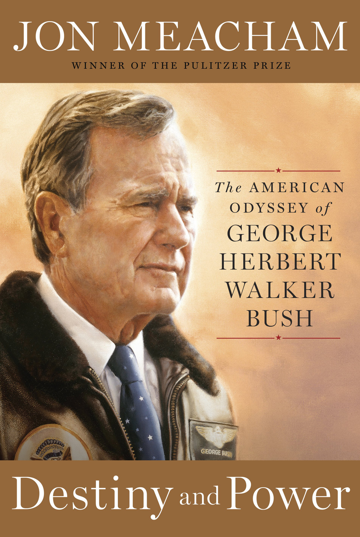 Destiny and power the American odyssey of George Herbert Walker Bush - photo 1