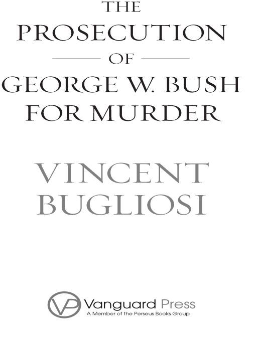 Table of Contents ALSO BY VINCENT BUGLIOSI Reclaiming History The - photo 1