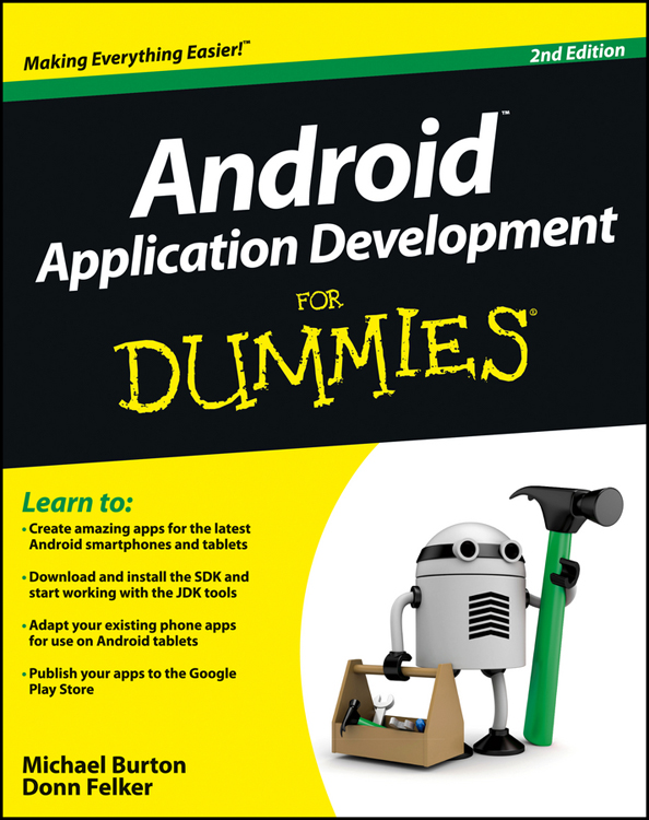 Android Application Development For Dummies 2nd Edition by Michael Burton and - photo 1