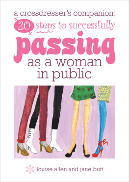 Butt Jane A transvestites companion: 20 steps to successfully passing as a woman in public