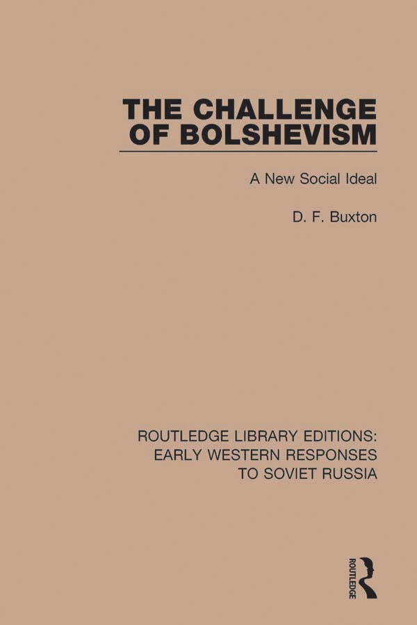 ROUTLEDGE LIBRARY EDITIONS EARLY WESTERN RESPONSES TO SOVIET RUSSIA Volume 2 - photo 1