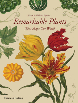 Bynum - Remarkable Plants That Shape Our World