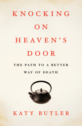 Butler - Knocking on heavens door: the path to a better way of death