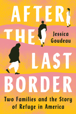 Jessica Goudeau - After the Last Border: Two Families and the Story of Refuge in America