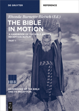 Burnette-Bletsch The Bible in Motion A Handbook of the Bible and Its Reception in Film