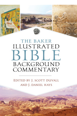 J. Scott Duvall - The Baker Illustrated Bible Background Commentary
