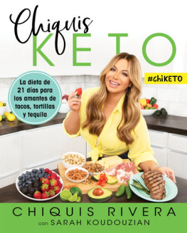 Chiquis Rivera - Chiquis Keto: The 21-Day Starter Kit for Taco, Tortilla, and Tequila Lovers