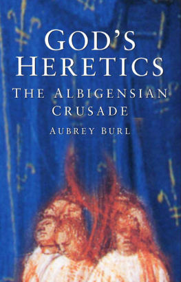 Burl - Gods Heretics: the Albigensian Crusade