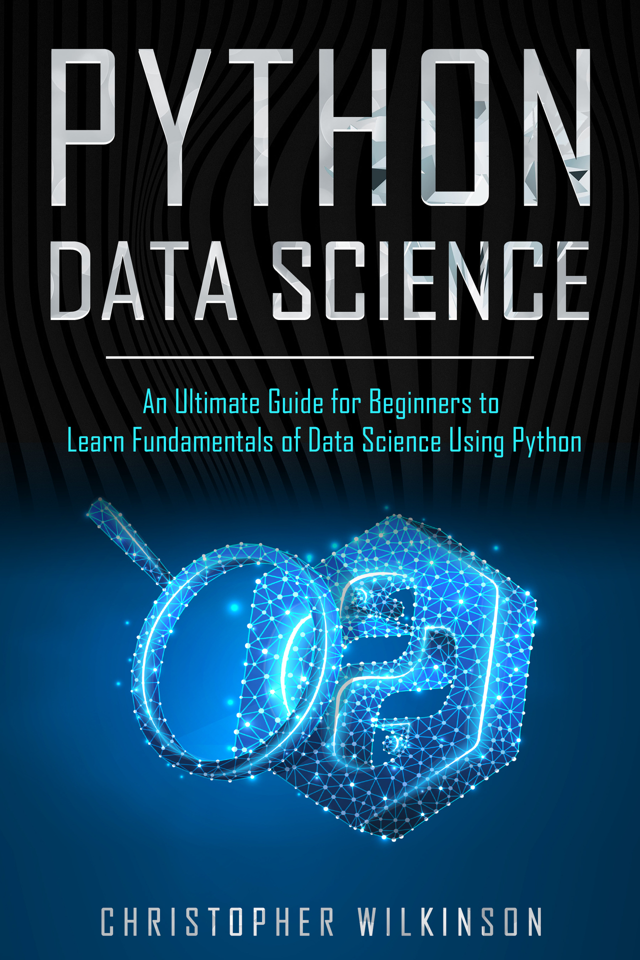 Python Data Science An Ultimate Guide for Beginners to Learn Fundamentals of - photo 1