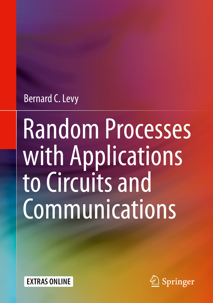 Bernard C Levy Random Processes with Applications to Circuits and - photo 1