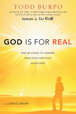 Burpo - God is for real: and he longs to answer your most difficult questions