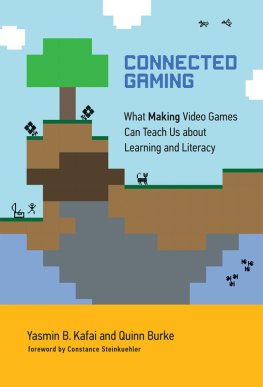 Burke Quinn - Connected gaming: what making video games can teach us about learning and literacy