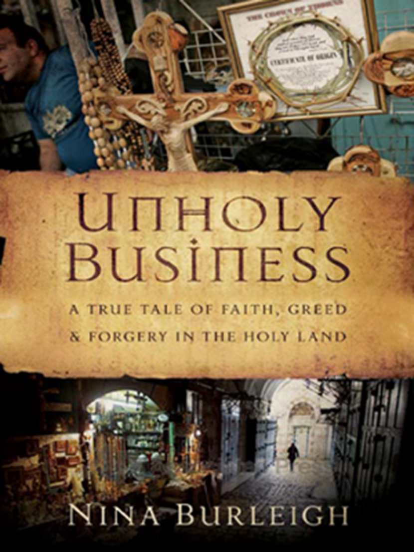 Unholy Business A True Tale of Faith Greed and Forgery in the Holy Land - photo 1