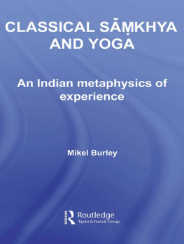 Burley - Classical Sa m Đkhya and Yoga: an Indian metaphysics of experience