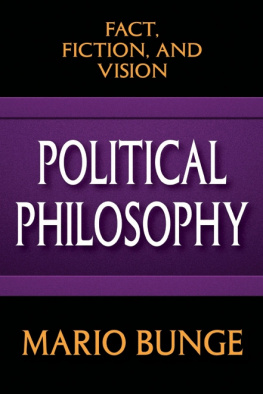 Bunge Political philosophy: fact, fiction and vision