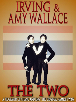 Bunker Chang - The Two: a Biography of Change and Eng--The Original Siamese Twins