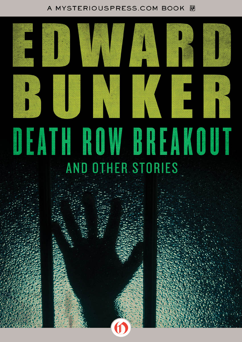 Death Row Breakout And Other Stories Edward Bunker A MysteriousPresscom - photo 1