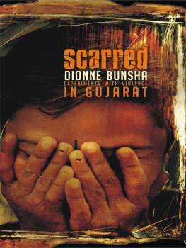 Bunsha - Scarred: experiments with violence in Gujarat