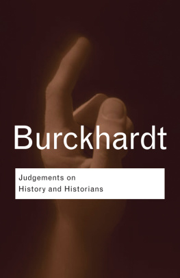 Burckhardt Judgements on History and Historians