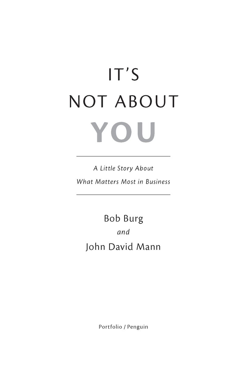 Table of Contents Advance Praise for Its Not About You Its Not About You - photo 2